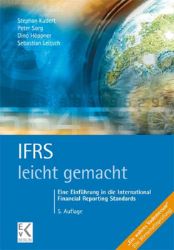 Paperback Ifrs - Leicht Gemacht: Eine Einfuhrung in Die International Financial Reporting Standards [German] Book