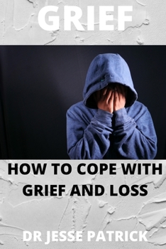 Paperback Grief: How to cope with grief and loss Book