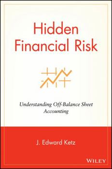 Hardcover Hidden Financial Risk: Understanding Off-Balance Sheet Accounting Book