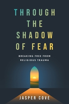 Paperback Through the Shadow of Fear: Breaking Free from Religious Trauma Book