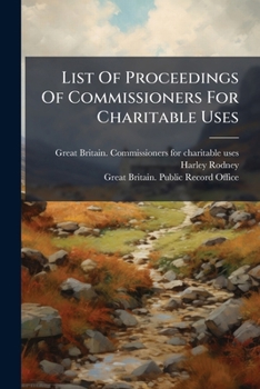 Paperback List Of Proceedings Of Commissioners For Charitable Uses Book