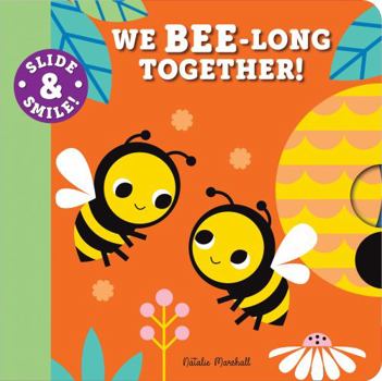 Board book Slide and Smile: We Bee-Long Together! Book