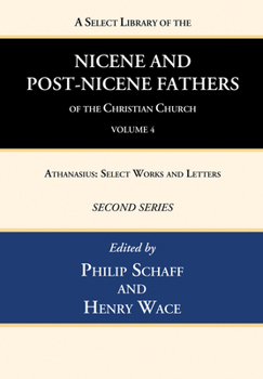 Hardcover A Select Library of the Nicene and Post-Nicene Fathers of the Christian Church, Second Series, Volume 4 Book