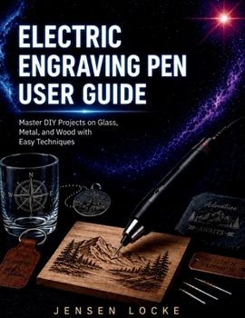 Paperback Electric Engraving Pen User Guide: Master DIY Projects on Glass, Metal, and Wood with Easy Techniques Book