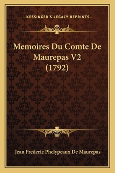 Paperback Memoires Du Comte De Maurepas V2 (1792) [French] Book