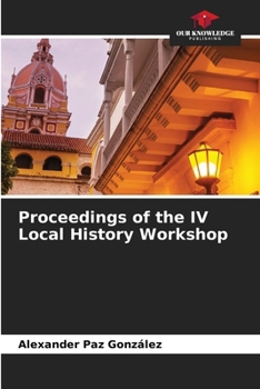 Paperback Proceedings of the IV Local History Workshop Book
