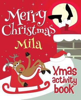 Paperback Merry Christmas Mila - Xmas Activity Book: (Personalized Children's Activity Book) Book