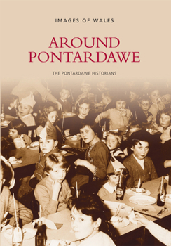 Paperback Around Pontardawe: Images of Wales Book