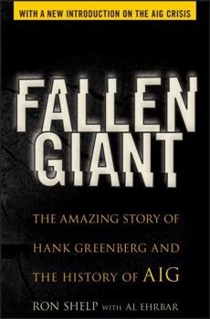 Hardcover Fallen Giant: The Amazing Story of Hank Greenberg and the History of AIG Book