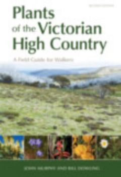 Paperback Plants of the Victorian High Country: A Field Guide for Walkers Book