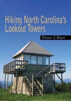 Paperback Hiking North Carolina's Lookout Towers Book