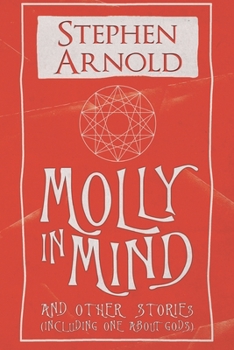 Paperback Molly in Mind: And Other Stories (Including One about Gods) Book