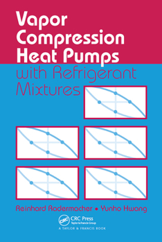 Paperback Vapor Compression Heat Pumps with Refrigerant Mixtures Book