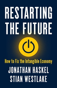 Hardcover Restarting the Future: How to Fix the Intangible Economy Book