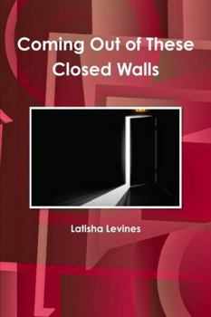 Paperback Coming Out of These Closed Walls Book