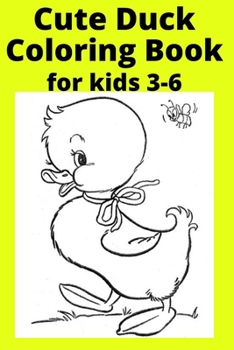 Paperback Cute Duck Coloring Book for kids 3-6 Book