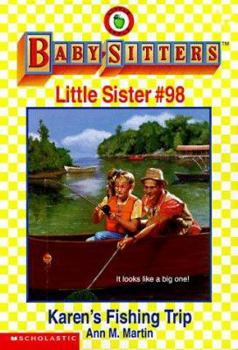 Karen's Fishing Trip (Baby-Sitters Little Sister, #98) - Book #98 of the Baby-Sitters Little Sister