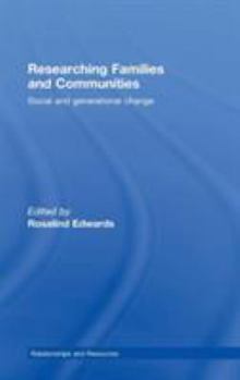 Hardcover Researching Families and Communities: Social and Generational Change Book