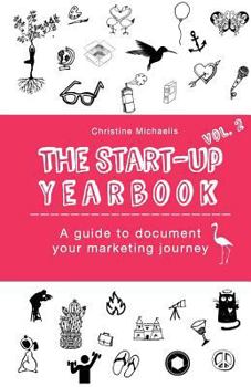 Paperback The Start-Up Yearbook - Vol.2: A guide to document your marketing journey Book