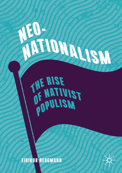 Paperback Neo-Nationalism: The Rise of Nativist Populism Book