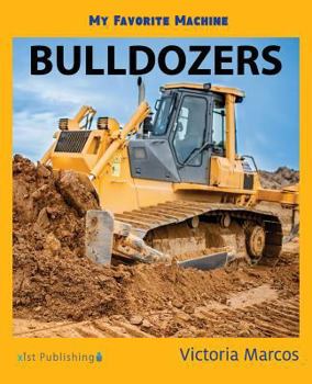 Paperback My Favorite Machine: Bulldozers Book