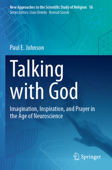 Paperback Talking with God: Imagination, Inspiration, and Prayer in the Age of Neuroscience Book