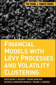 Hardcover Financial Models with Levy Processes and Volatility Clustering Book