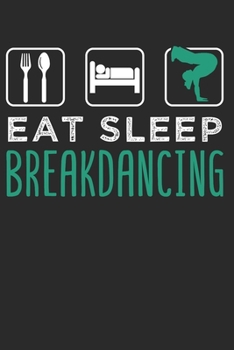 Paperback Breakdance: Breakdance Notebook the perfect gift idea for breakers or hip hop fans. The paperback has 120 white pages with dot mat Book