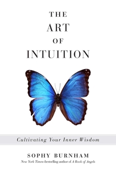 Paperback The Art of Intuition: Cultivating Your Inner Wisdom Book