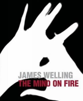 Hardcover James Welling: The Mind on Fire Book