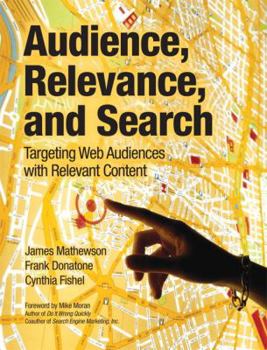 Paperback Audience, Relevance, and Search: Targeting Web Audiences with Relevant Content Book