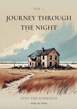 Paperback Journey Through the Night: Vol. 1: Into the Darkness Book