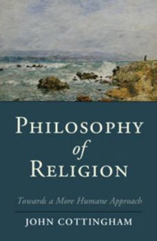 Paperback Philosophy of Religion: Towards a More Humane Approach Book