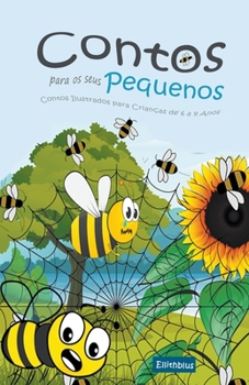 Paperback Contos para os seus Pequenos: Contos Ilustrados para Crianças de 6 a 9 Anos [Portuguese] Book