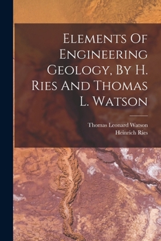 Paperback Elements Of Engineering Geology, By H. Ries And Thomas L. Watson Book