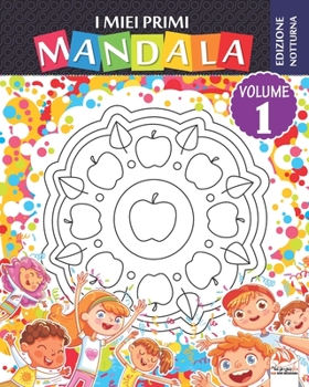 Paperback I miei primi mandala - Volume 1 - Edizione notturna: Libro da colorare di mandala per bambini e principianti - Edizione notturna [Italian] Book