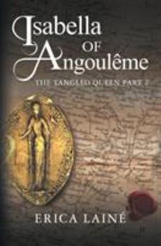 Paperback Isabella of Angoulême: The Tangled Queen Part 2 Book