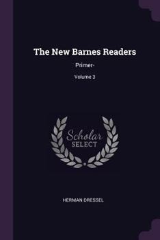 Paperback The New Barnes Readers: Primer-; Volume 3 Book