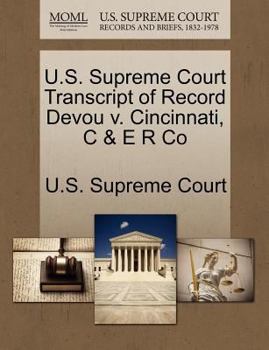 Paperback U.S. Supreme Court Transcript of Record Devou V. Cincinnati, C & E R Co Book