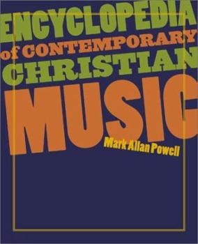 Paperback Encyclopedia of Contemporary Christian Music [With CDROM] Book