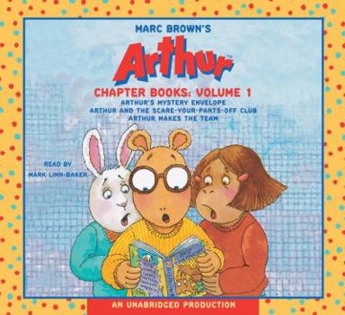 Audio CD Marc Brown's Arthur Chapter Books: Volume 1: Arthur's Mystery Envelope; Arthur and the Scare-Your-Pants-Off Club; Arthur Makes the Team Book