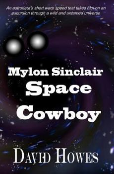 Paperback Mylon Sinclair: Mylon Sinclair: A Space Cowboy Book