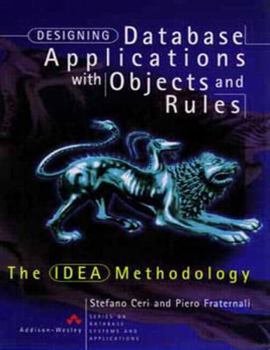 Hardcover Designing Database Applications with Objects and Rules: The Idea Methodology Book