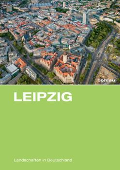 Hardcover Leipzig: Eine Landeskundliche Bestandsaufnahme Im Raum Leipzig [German] Book