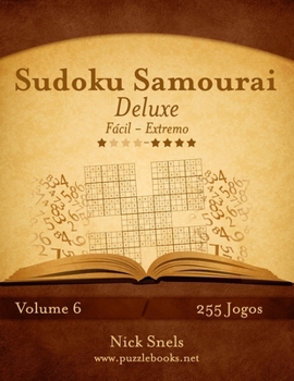 Paperback Sudoku Samurai Deluxe - Fácil ao Extremo - Volume 6 - 255 Jogos [Portuguese] Book