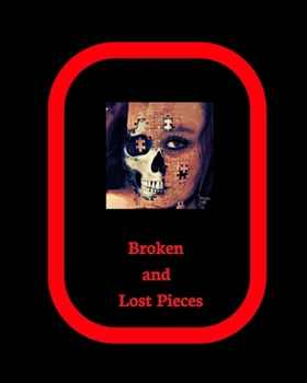 Paperback Broken And Lost Pieces Book