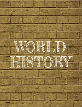 1 Subject Notebook - World History: Simple Composition Notebook For Easy Organization And Note Taking | 120 College Ruled Pages With Numbers And Table ... 12th Grade World History Textbook Supplement