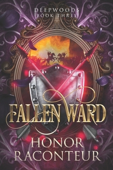 Fallen Ward - Book #3 of the Deepwoods Saga