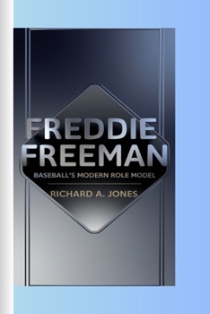 Freddie Freeman: Baseball's Modern Role Model