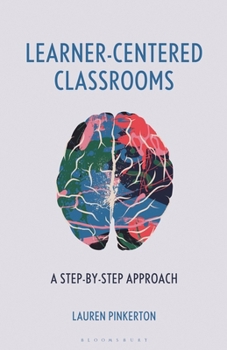Paperback Learner-Centered Classrooms: A Step-By-Step Approach Book